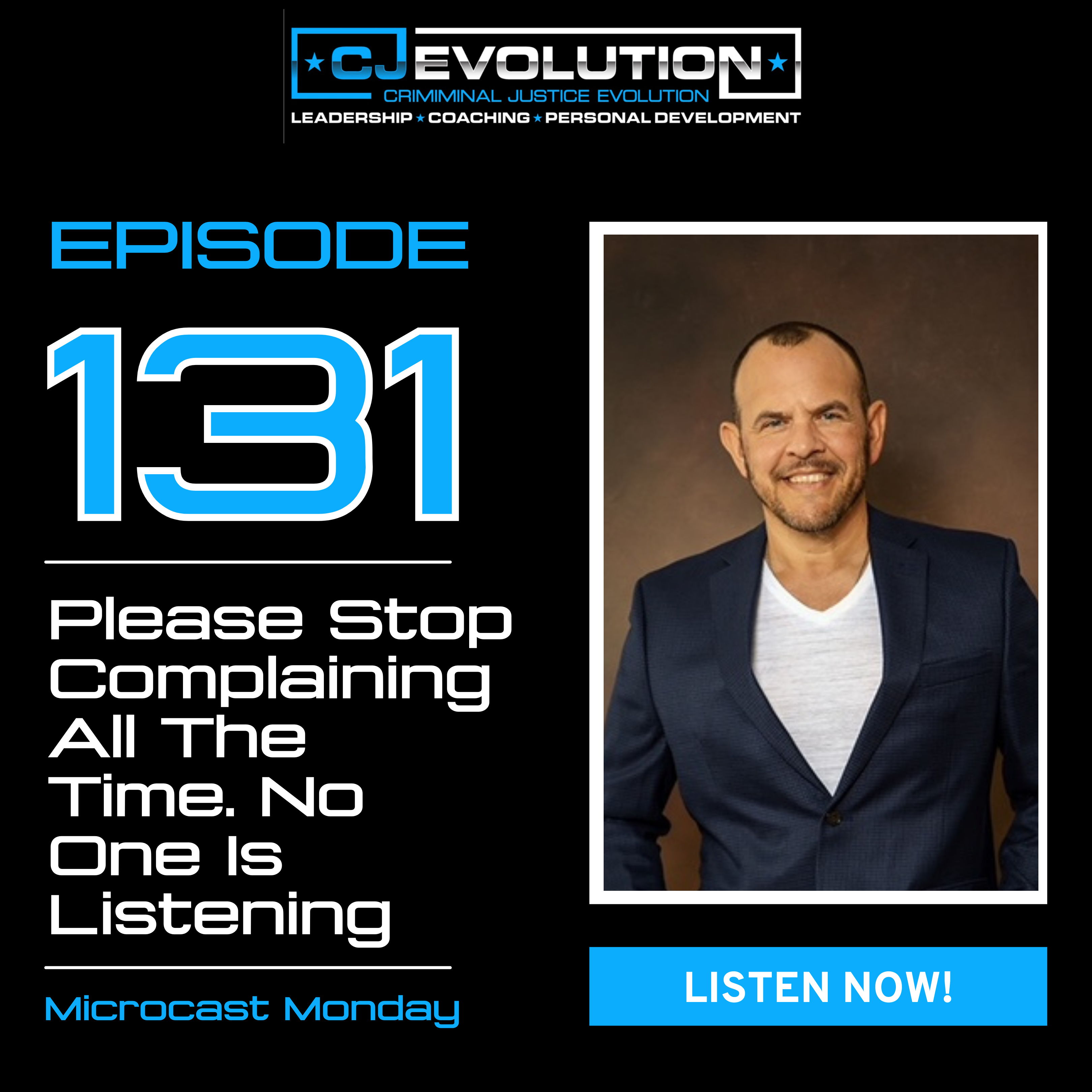Microcast Monday #131 – Please stop Complaining all the time. No One is Listening.