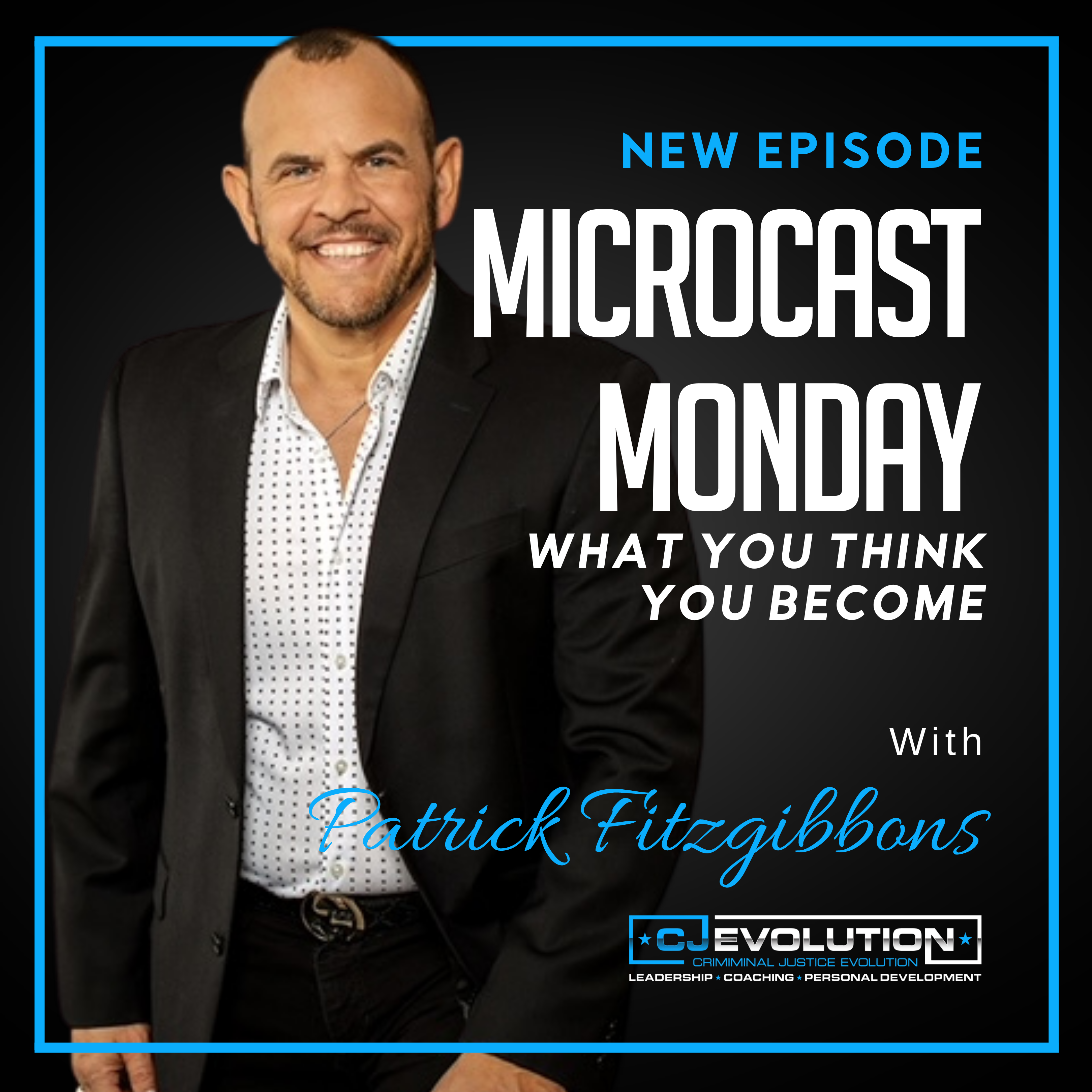 Microcast Monday #135 – What You Think You Become