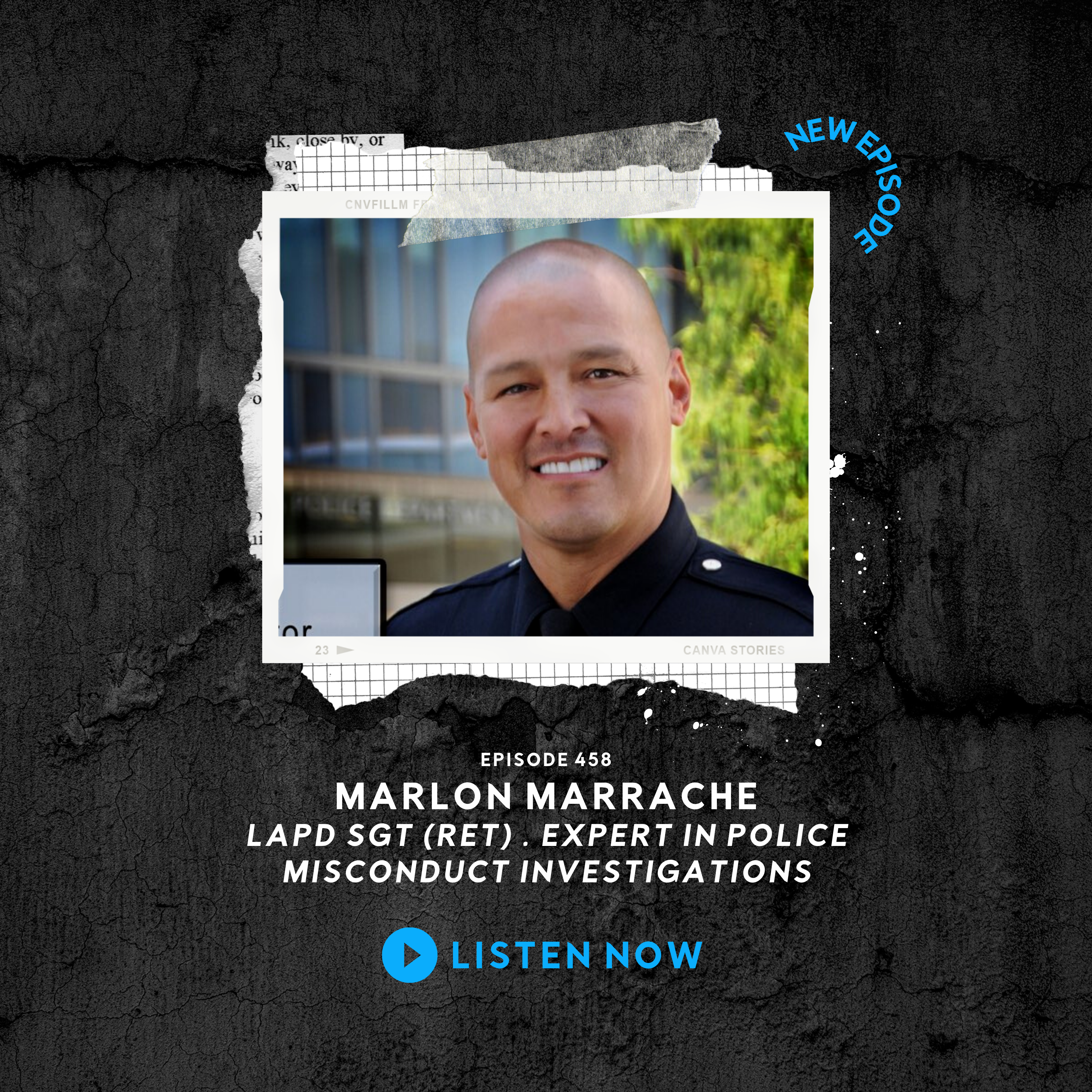 Ep. 458: Marlon Marrache –  LAPD Sgt (Ret) . Expert in Police Misconduct Investigations