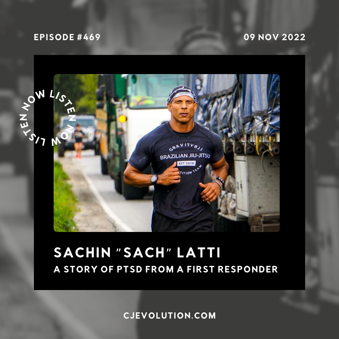 Ep. 469 – Sachin ”Sach” Latti: A Story of PTSD from a First Responder