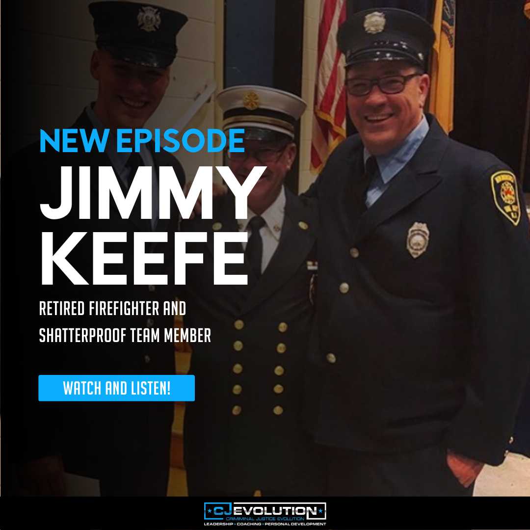 Ep. 470 – Jimmy Keefe: Retired Firefighter and Shatterproof Team Member