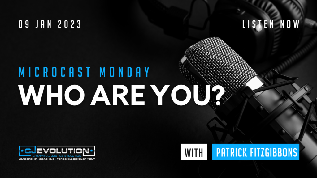 Who Are You - Mircrocast Monday #160 | CJEvolution Podcast 