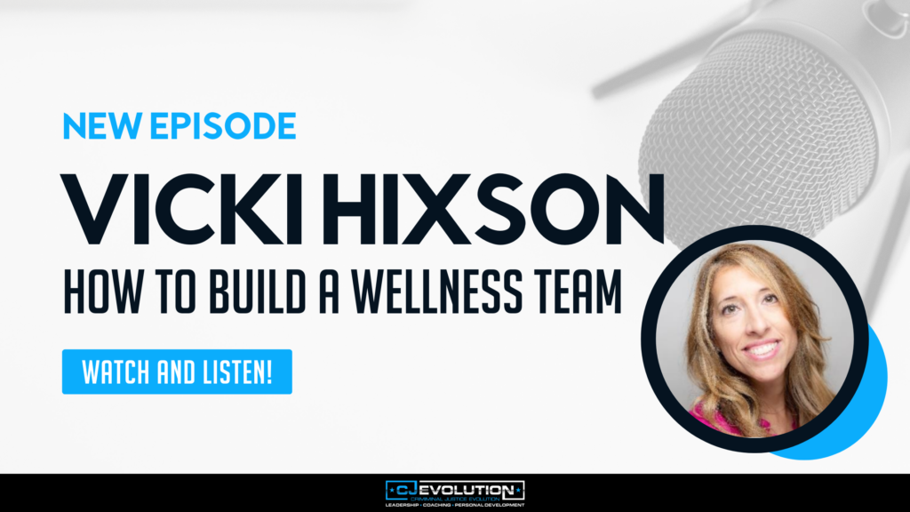 Vicki Hixson | CJEvolution Podcast