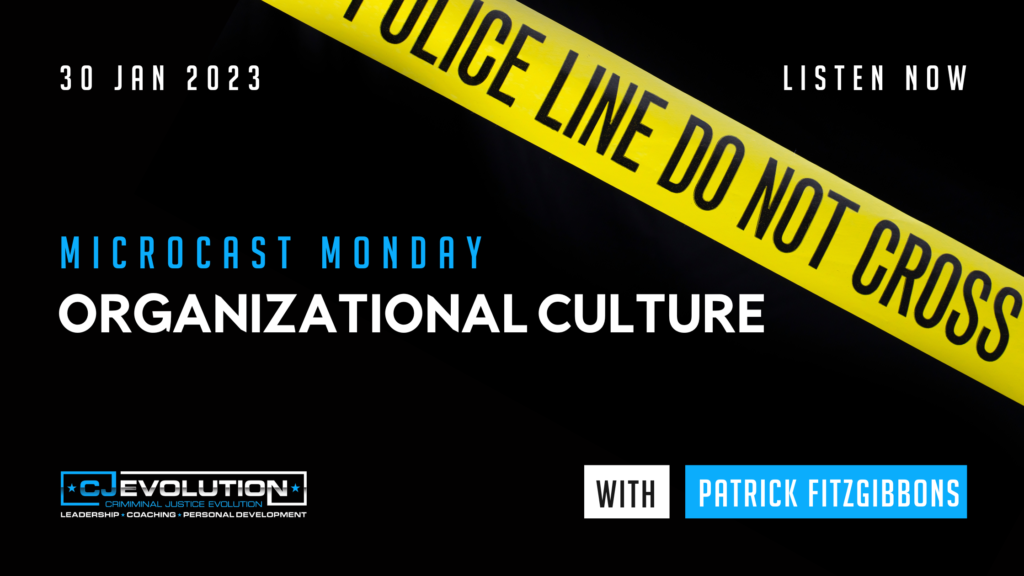 Organizational Culture - Microcast Monday | CJEvolution Podcast 