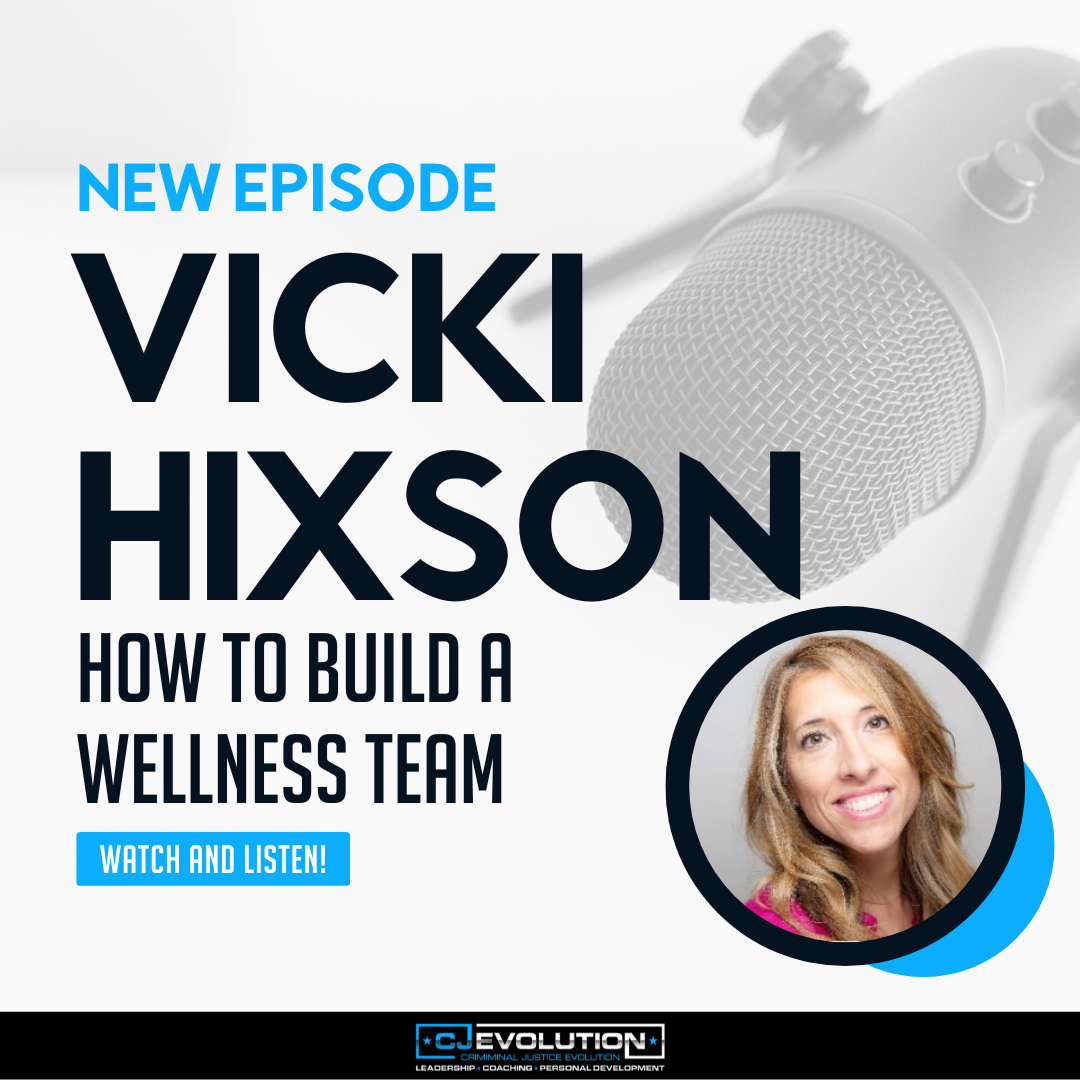 Ep. 479: How to Build a Wellness Team with Veteran LEO Vicki Hixson