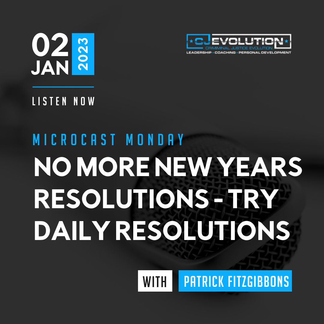 Microcast Monday #159: No More New Years Resolutions – Try Daily Resolutions