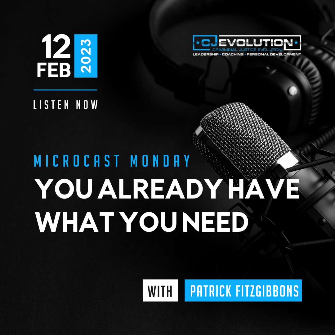 Microcast Monday #164: You already have what you need