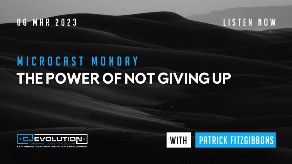 The Power of Not Giving Up - CJEvolution Podcast