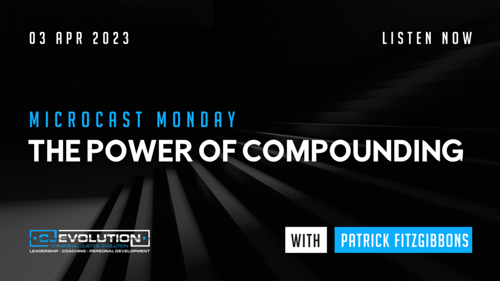 The Power of Compounding | CJEvolution Podcast
