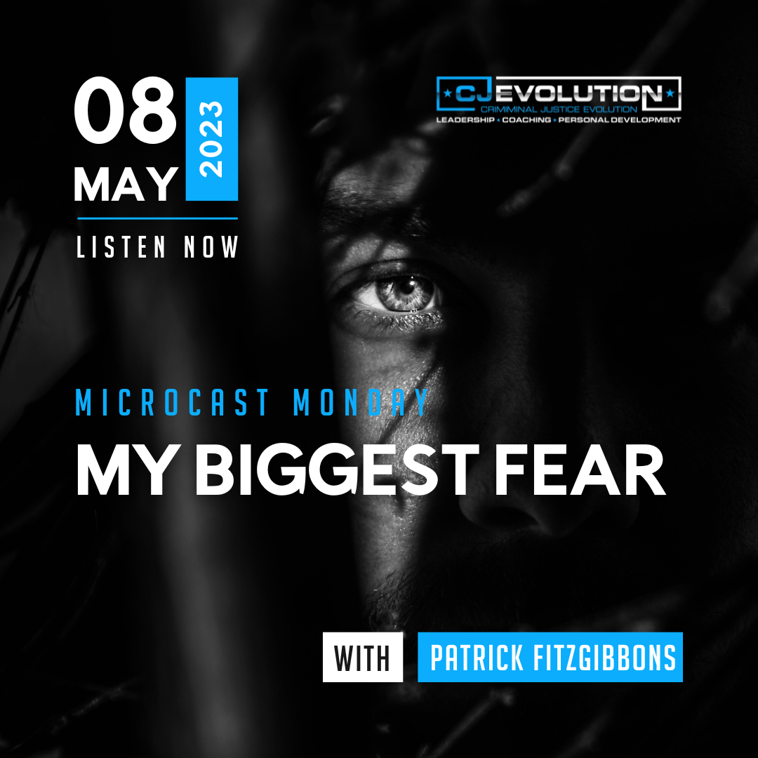 Microcast Monday #176: My Biggest Fear