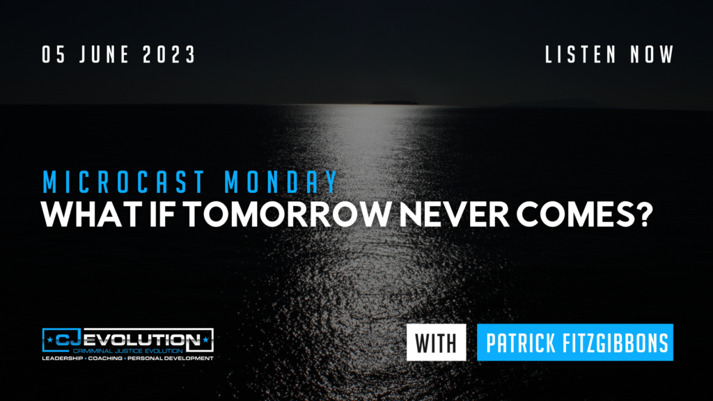 Tomorrow Never Comes | CJE Podcast
