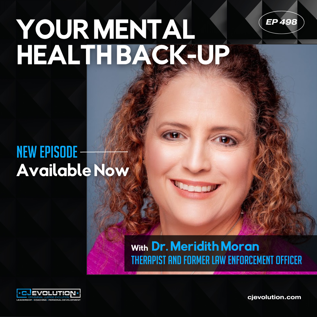 Ep.498: Dr. Meredith Moran – Former Law Enforcement Officer turned Clinician for First Responders