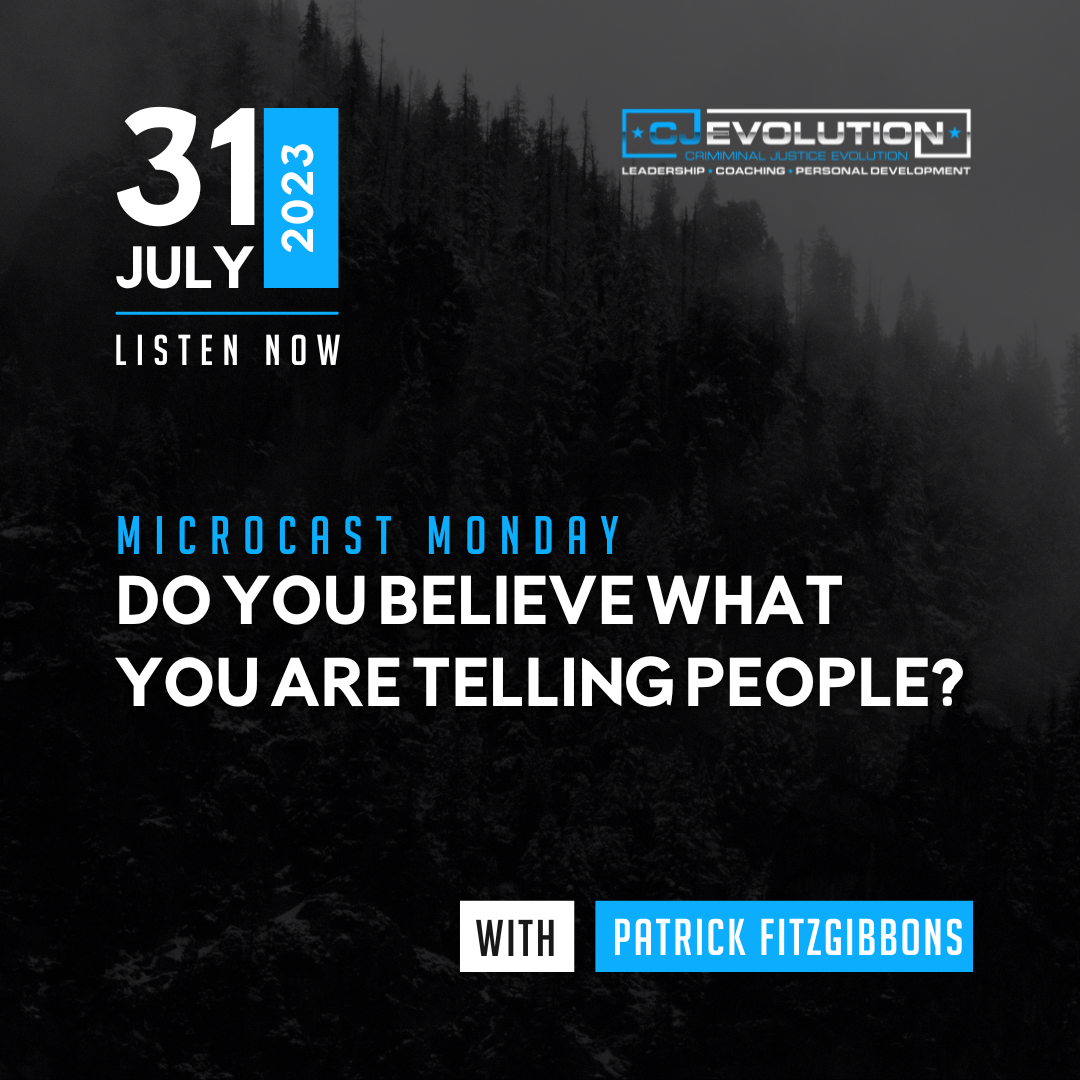 Microcast Monday #187: Do you really believe what you are telling people?