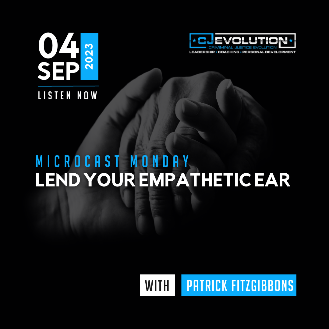 Microcast Monday #192: Lend Your Empathetic Ear
