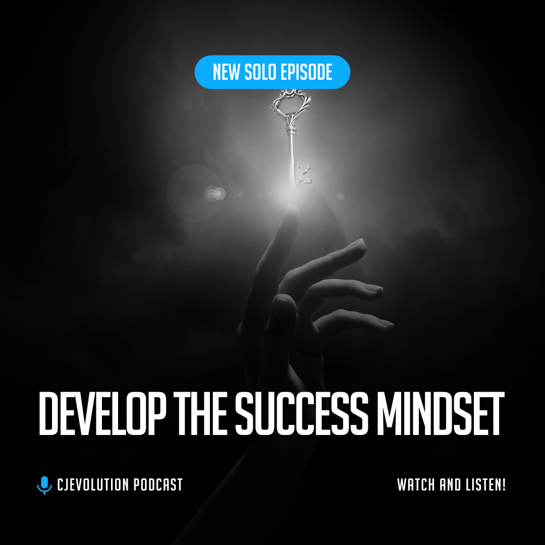 Solo Episode: Develop the Success Mindset