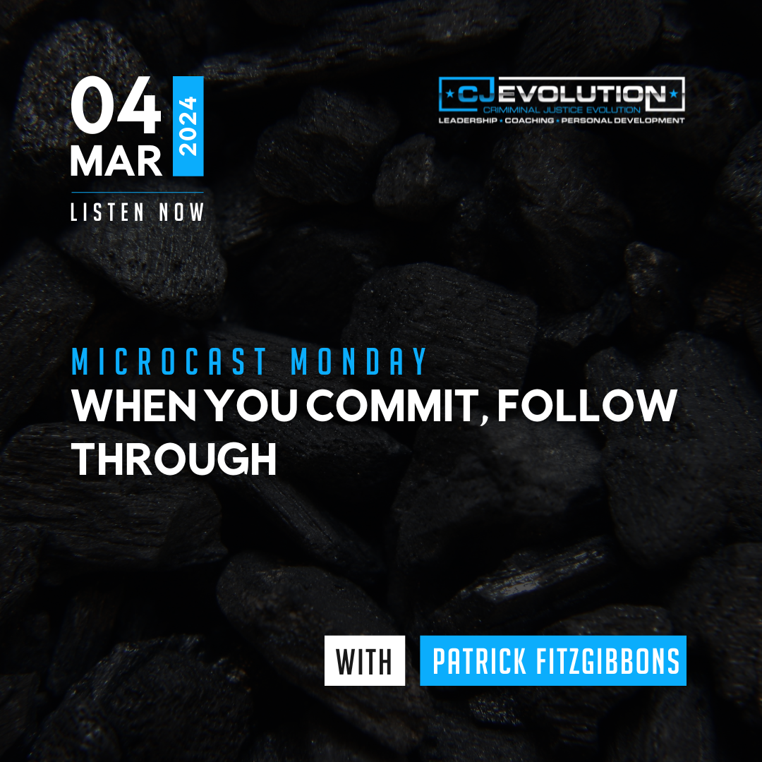Microcast Monday #215: When You Commit, Follow Through